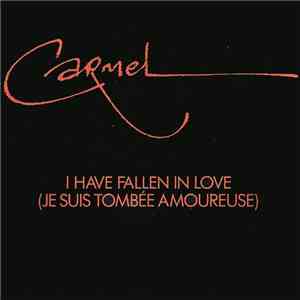 Carmel  - I Have Fallen In Love (je Suis Tombée Amoureuse)
