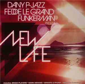 Dany P-Jazz, Fedde Le Grand, Funkerman - New Life