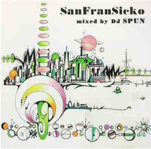 DJ Spun - San FranSicko