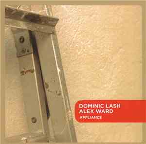 Dominic Lash, Alex Ward  - Appliance