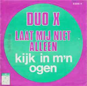 Duo X - Laat Me Niet Alleen