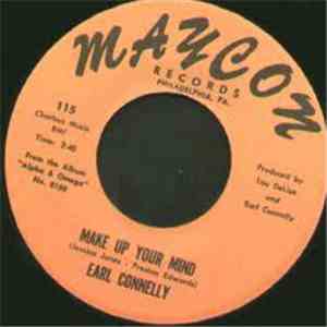 Earl Connelly - Don't Let Me Go / Make Up Your Mind