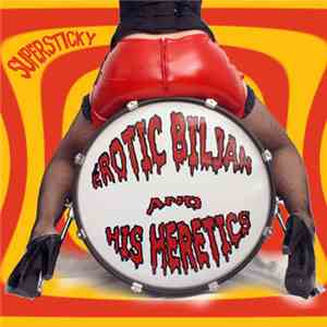 Erotic Biljan And His Heretics - Supersticky