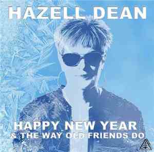 Hazell Dean - Happy New Year & The Way Old Friends Do