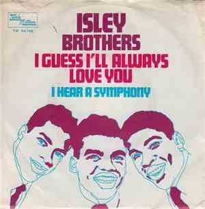 Isley Brothers - I Guess I'll Always Love You / I Hear A Symphony