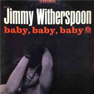 Jimmy Witherspoon - Baby, Baby, Baby