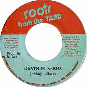 Johhny Clarke - Death In The Arena