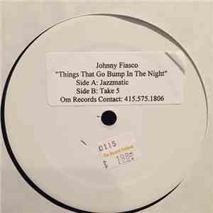 Johnny Fiasco - Things That Go Bump In The Night