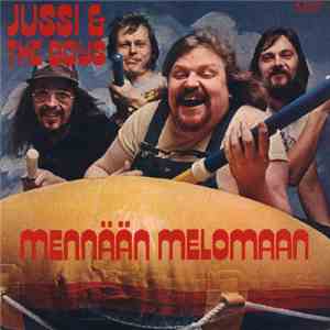 Jussi & The Boys - Mennään Melomaan
