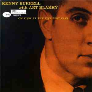 Kenny Burrell with Art Blakey - On View At The Five Spot Cafe