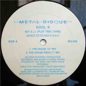Kool K  - Hey D.J.! (Play That Thing)