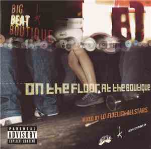 Lo Fidelity Allstars - On The Floor At The Boutique