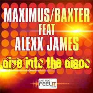 Maximus/Baxter Feat Alexx James - Dive Into The Disco