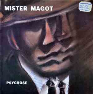 Mister Magot - Psychose