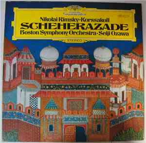 Nikolai Rimsky-Korsakoff - Boston Symphony Orchestra · Seiji Ozawa - Schehe ...