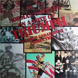 Norman Corwin, Martin Gabel, Bernard Herrmann - On A Note Of Triumph
