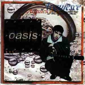 Oasis  - Acquiesce