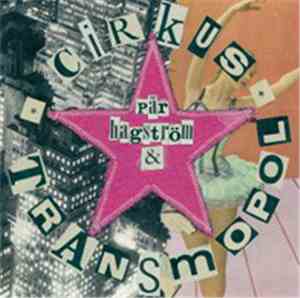 Pär Hagström & Cirkus Transmopol - We Are Music