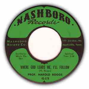 Prof. Harold Boggs - Where God Leads Me, I'll Follow / Jesus Is All The Wor ...