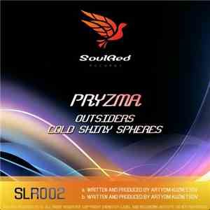 Pryzma - Outsiders / Cold Shiny Spheres