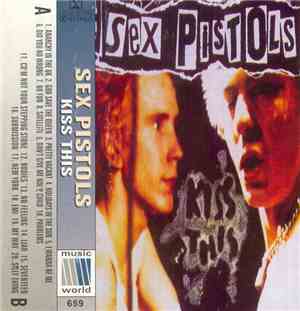 Sex Pistols - Kiss This