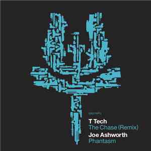 T Tech / Joe Ashworth - The Chase (Remix) / Phantasm
