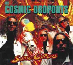 The Cosmic Dropouts - Sonic Circus