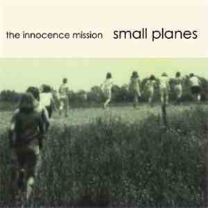 The Innocence Mission - Small Planes