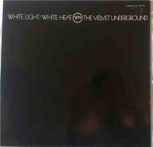 The Velvet Underground - White Light/White Heat