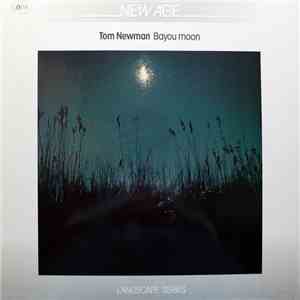 Tom Newman  - Bayou Moon