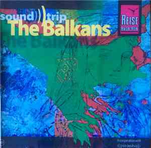Various - Soundtrip The Balkans Volume 003