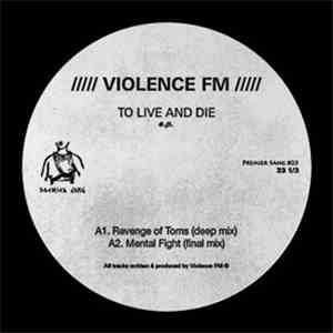 Violence FM - To Live & Die EP
