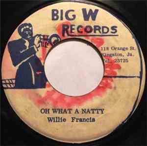 Willie Francis / Soul Cat Band - Oh What A Natty