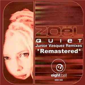 Zoel - Quiet (Junior Vasquez Remixes)