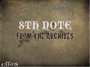 8th Note - From The Archives