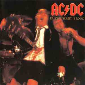 AC/DC - If You Want Blood You've Got It