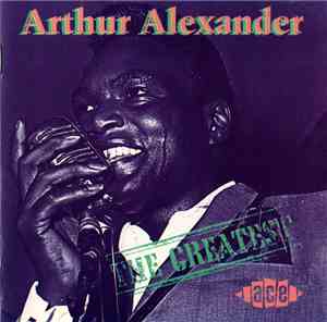 Arthur Alexander - The Greatest