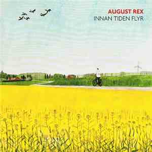 August Rex - Innan Tiden Flyr
