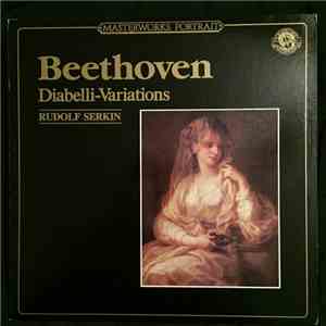 Beethoven / Rudolf Serkin - Variations On A Theme By Diabelli, Op. 120
