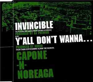 Capone -N- Noreaga - Invincible / Y'all Don't Wanna...