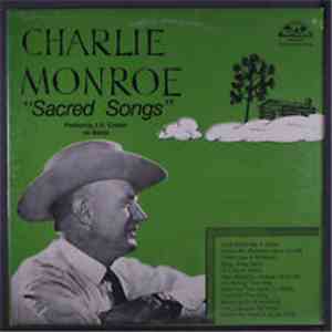 Charlie Monroe - Sacred Songs