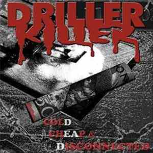 Driller Killer - Cold, Cheap And Disconnected