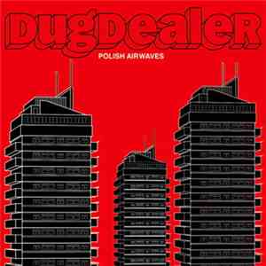 Dugdealer - Polish Airwaves