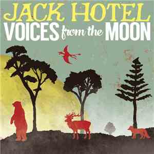 Jack Hotel - Voices From The Moon