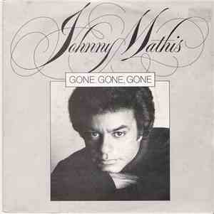 Johnny Mathis - Gone, Gone, Gone / Begin The Beguine