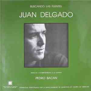 Juan Delgado  - Buscando Las Fuentes