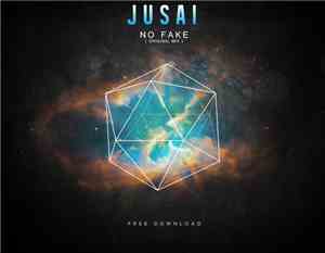 Jusai - No Fake