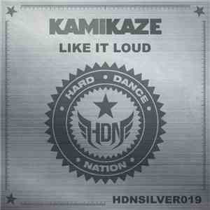 Kamikaze  - Like It Loud