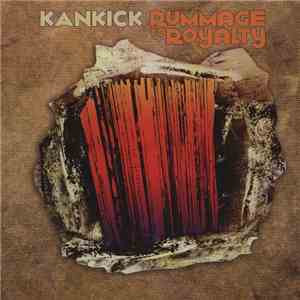 Kankick - Rummage To Royalty