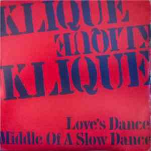 Klique - Love's Dance / Middle Of A Slow Dance